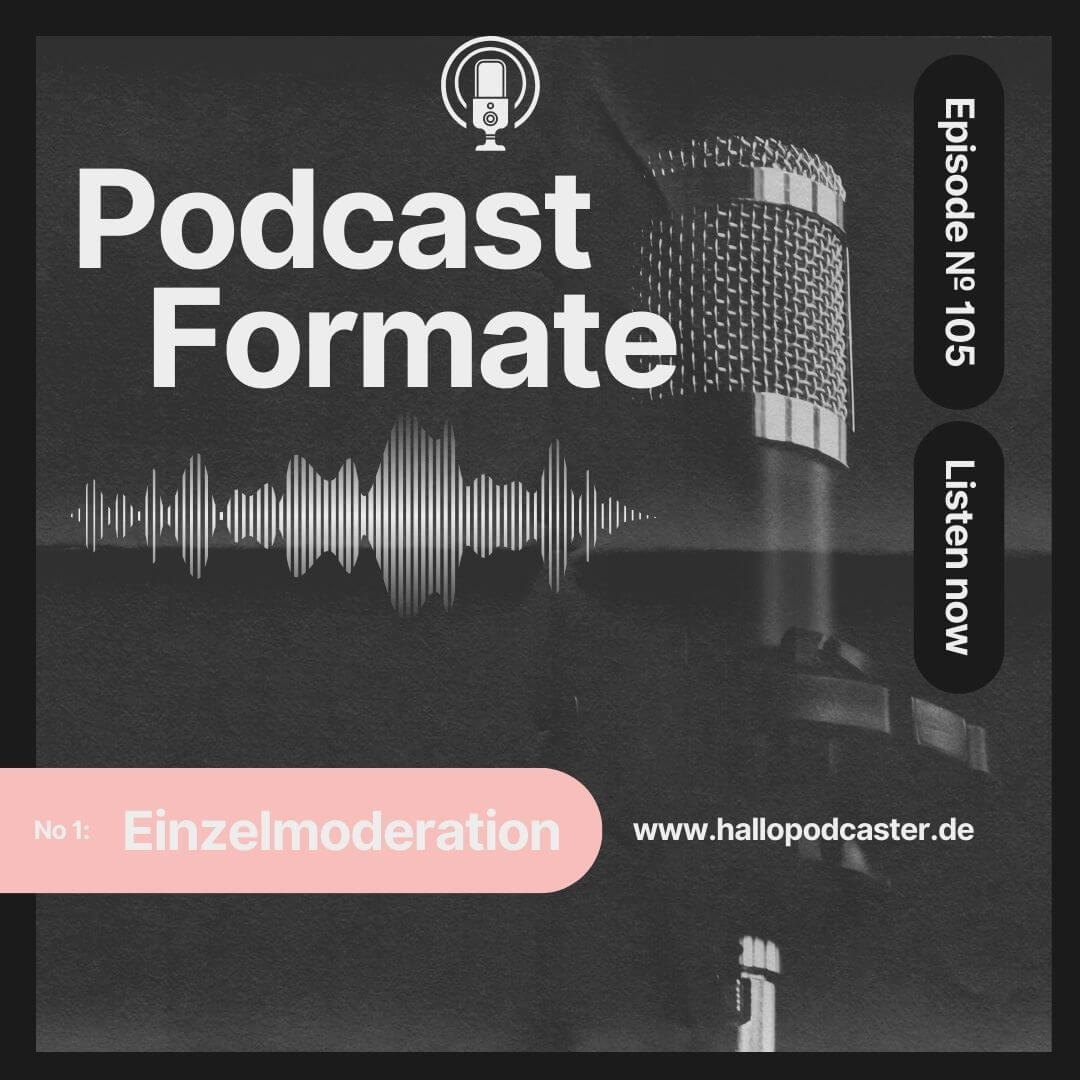 Podcast Formate Einzelmoderation