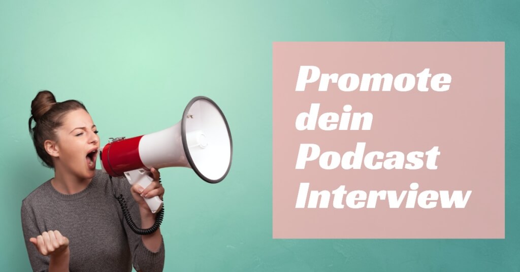 Promote dein Podcast Interview So wirst du zu einem grandiosen Interviewgast